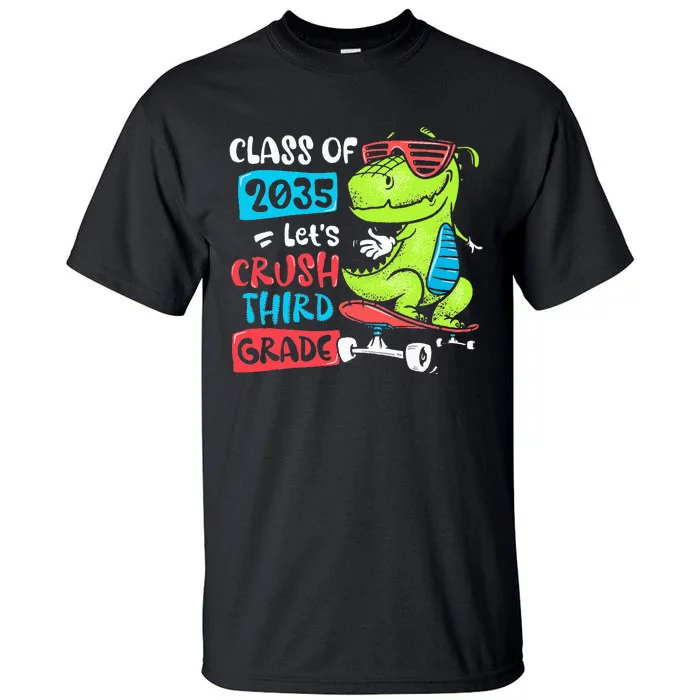 Back To School Let's Crush 3rd Grade Class Of 2035 Dinosaur Tall T-Shirt