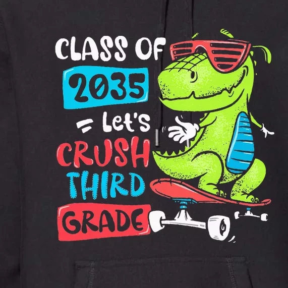 Back To School Let's Crush 3rd Grade Class Of 2035 Dinosaur Premium Hoodie