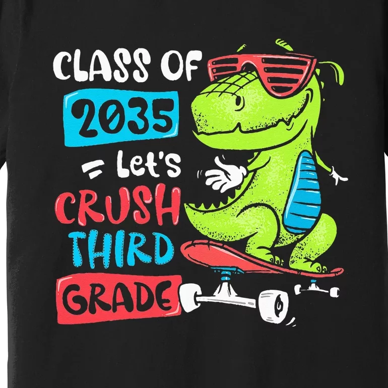 Back To School Let's Crush 3rd Grade Class Of 2035 Dinosaur Premium T-Shirt