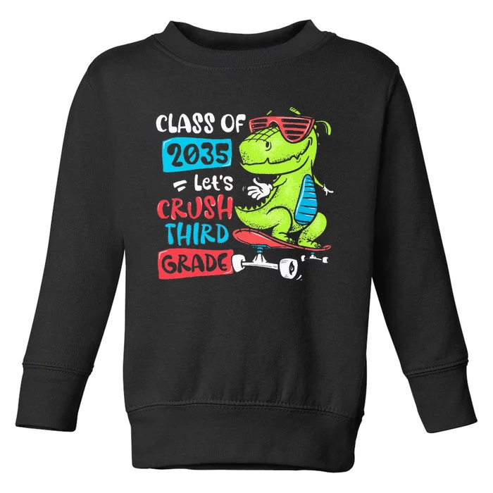 Back To School Let's Crush 3rd Grade Class Of 2035 Dinosaur Toddler Sweatshirt