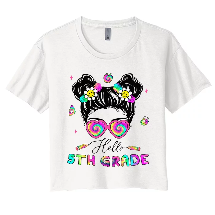 Back To School Hello 5th Grade Messy Bun First Day Women's Crop Top Tee