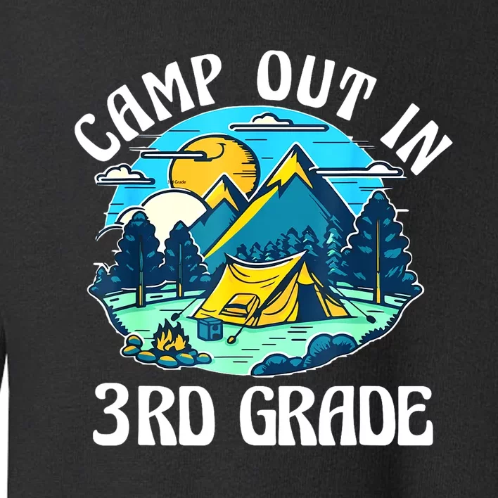 Back To School Camp Out In 3rd Grade Camping Lover Gift Toddler Sweatshirt