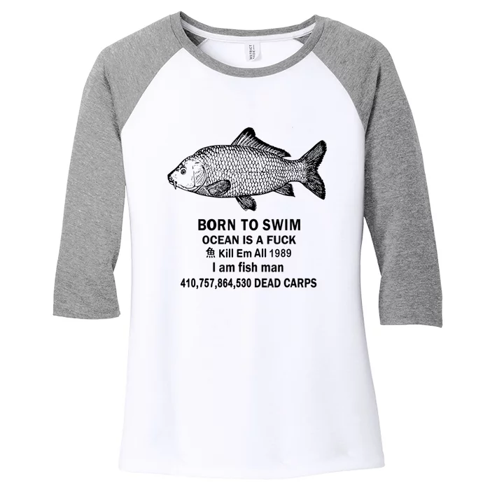 Born To Swim Ocean Is A Fuck Kill Em All 1989 Women's Tri-Blend 3/4-Sleeve Raglan Shirt