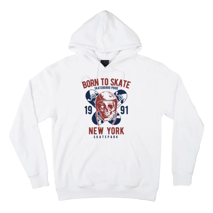 Born To Skate New York Hoodie