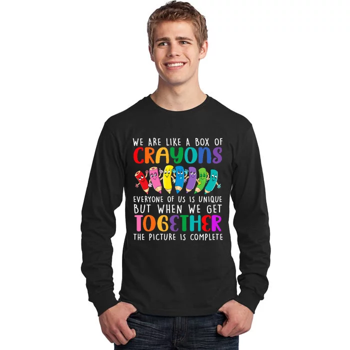 Back To School Teacher We Are Like A Box Of Crayons Tall Long Sleeve T-Shirt