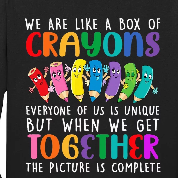 Back To School Teacher We Are Like A Box Of Crayons Tall Long Sleeve T-Shirt