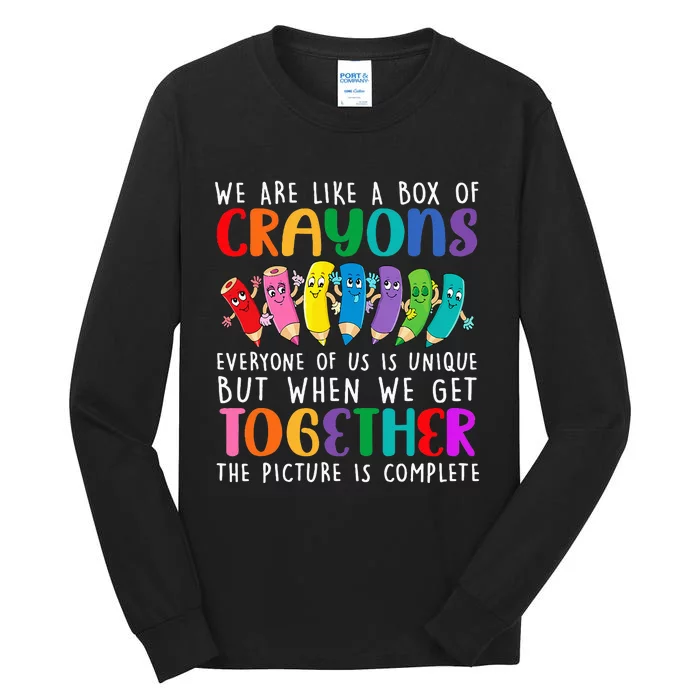 Back To School Teacher We Are Like A Box Of Crayons Tall Long Sleeve T-Shirt