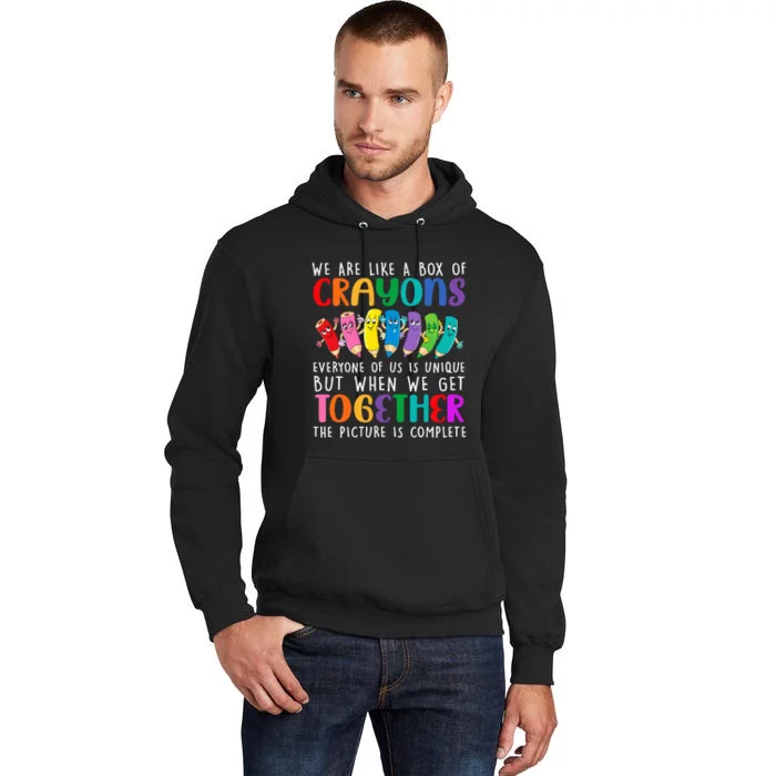 Back To School Teacher We Are Like A Box Of Crayons Tall Hoodie