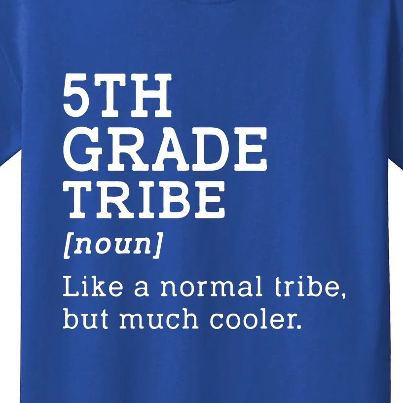 Back To School 5th Grade Tribe Teacher Fifth Grade Team Gift Kids T-Shirt