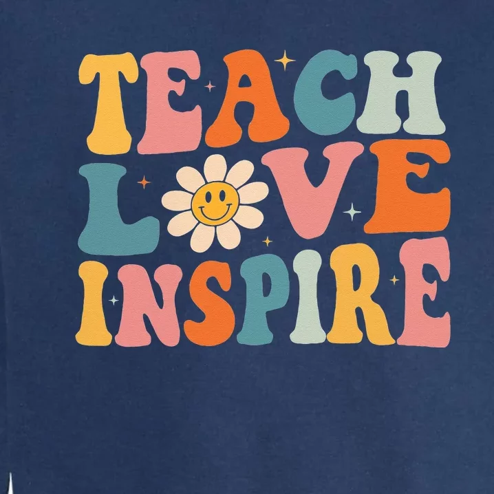 Back To School Teach Love Inspire Retro Teachers Garment-Dyed Sweatshirt