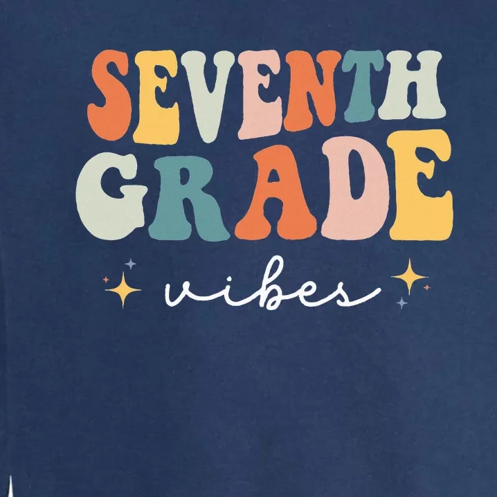 Back To School Seventh Grade Vibes Retro 7th Grade Teacher Garment-Dyed Sweatshirt