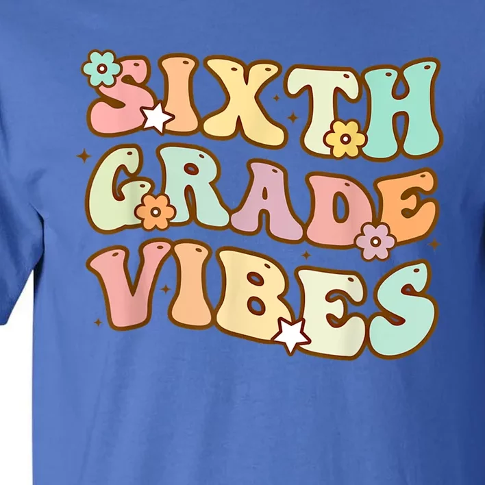 Back To School Sixth Grade Vibes Student Teacher Retro Gift Tall T-Shirt