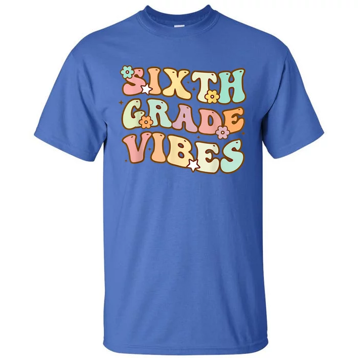 Back To School Sixth Grade Vibes Student Teacher Retro Gift Tall T-Shirt