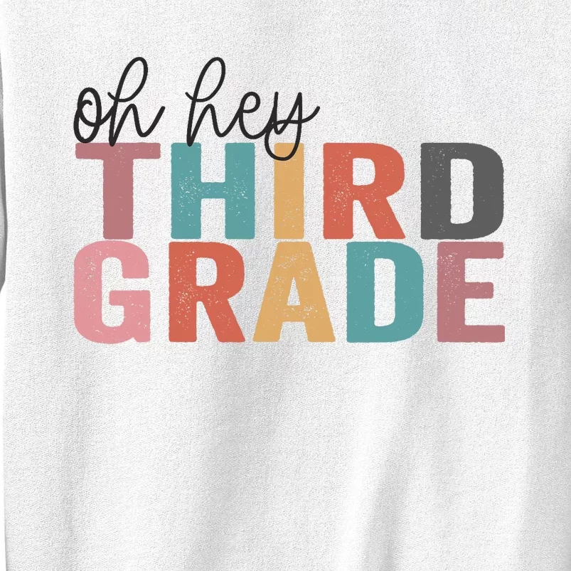 Back To School Students Teacher Oh Hey 3rd Third Grade Sweatshirt