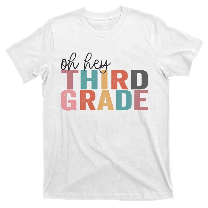 Back To School Students Teacher Oh Hey 3rd Third Grade T-Shirt