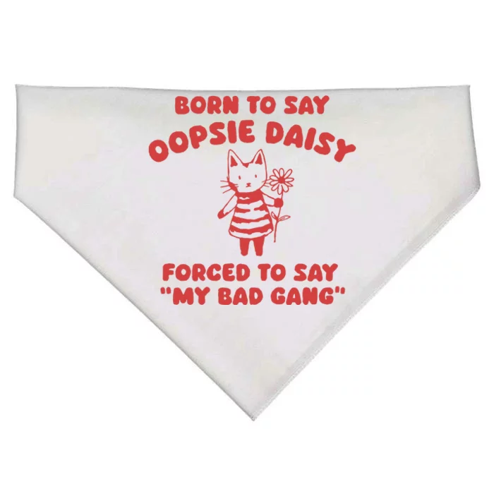 Born To Say Oopsie Daisy USA-Made Doggie Bandana