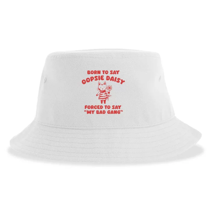 Born To Say Oopsie Daisy Sustainable Bucket Hat