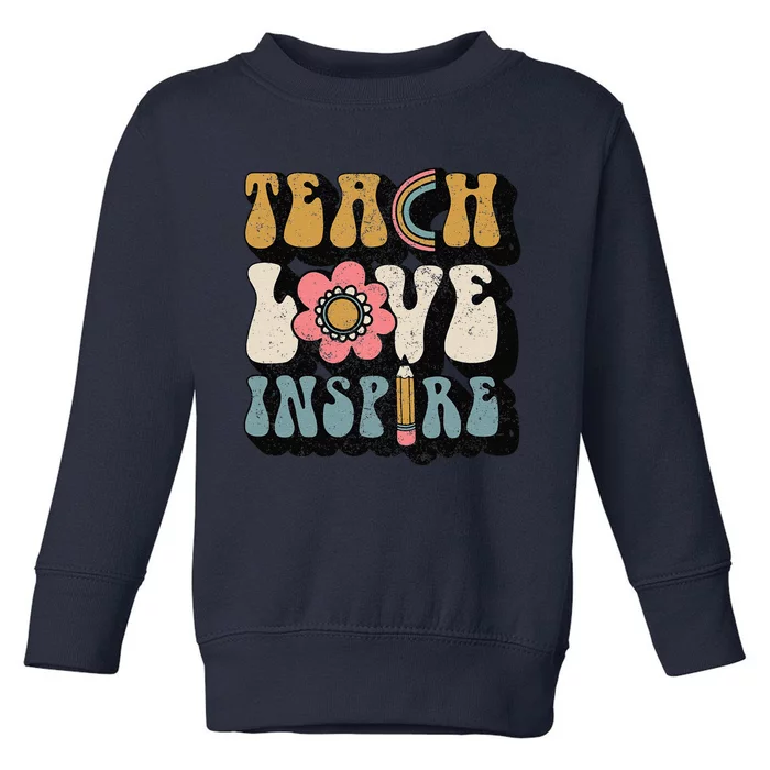 Back To School Teach Love Inspire Retro Teachers Women Toddler Sweatshirt