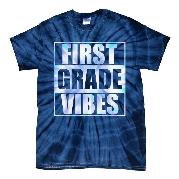 Back To School First Grade Vibes Student Teacher Wo Kid Tie-Dye T-Shirt