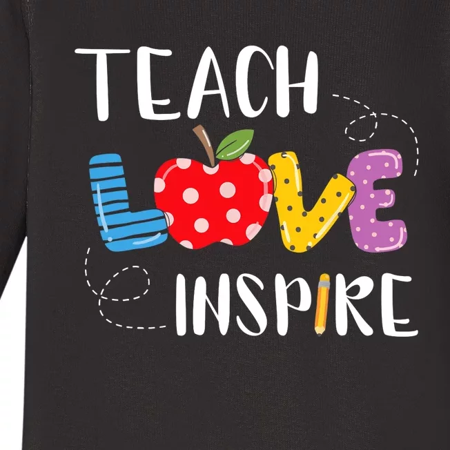 Back To School Teach Love Inspire Teaching Kindness Teacher Baby Long Sleeve Bodysuit