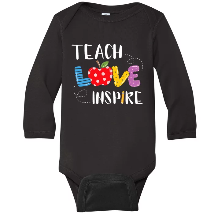 Back To School Teach Love Inspire Teaching Kindness Teacher Baby Long Sleeve Bodysuit