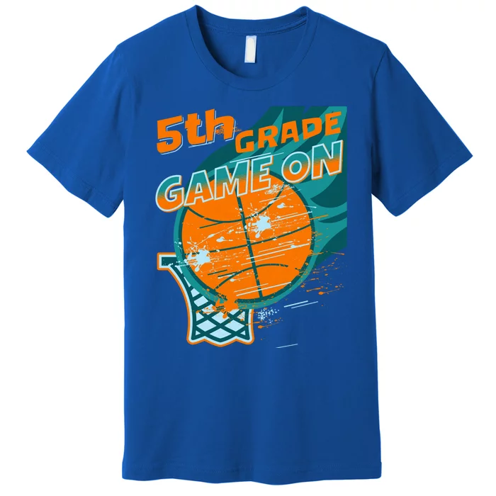 Back To School Game On 5Th Grade Student Basketball Lover Cute Gift Premium T-Shirt