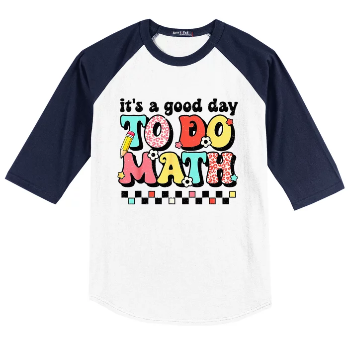 Back To School Its A Good Day To Do Math Teachers Baseball Sleeve Shirt