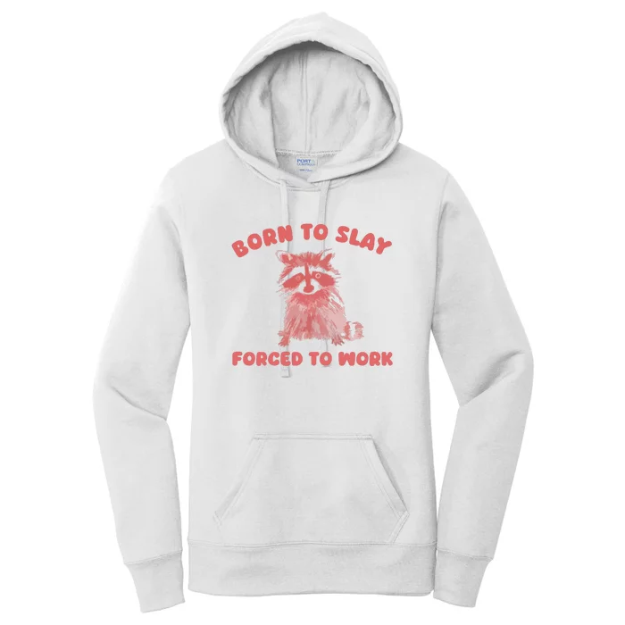 Born To Slay Forced To Work Women's Pullover Hoodie