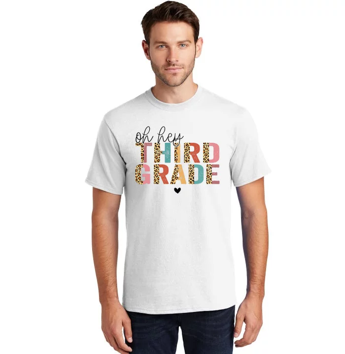 Back To School Oh Hey Third Grade First Day Teacher Student Tall T-Shirt