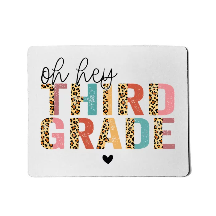 Back To School Oh Hey Third Grade First Day Teacher Student Mousepad