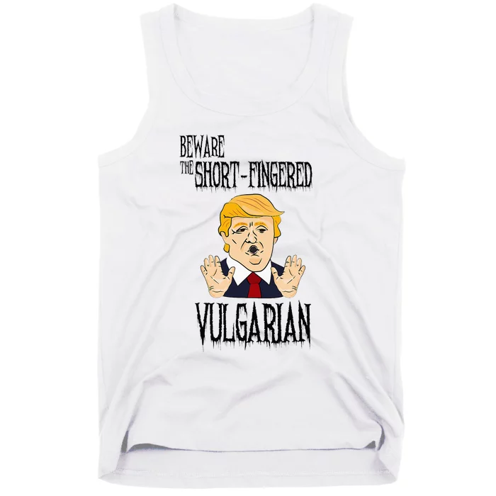 Beware The Shortfingered Vulgarian Antitrump Tank Top