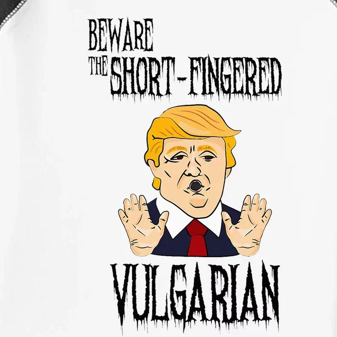 Beware The Shortfingered Vulgarian Antitrump Infant Baby Jersey Bodysuit