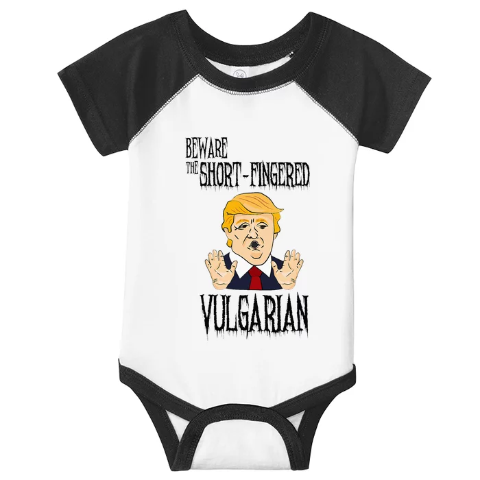 Beware The Shortfingered Vulgarian Antitrump Infant Baby Jersey Bodysuit