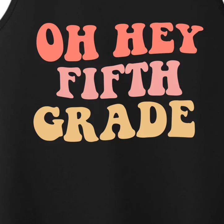 Back To School Students Teacher Oh Hey 5Th Fifth Grade Meaningful Gift Performance Tank