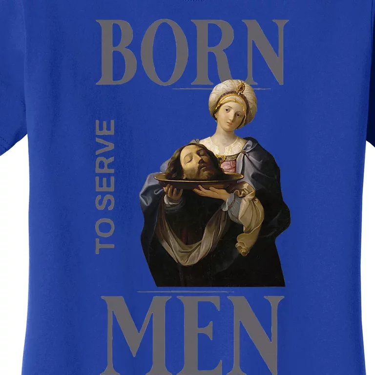 Born To Serve Christian Boss Girl Motivational Women's T-Shirt