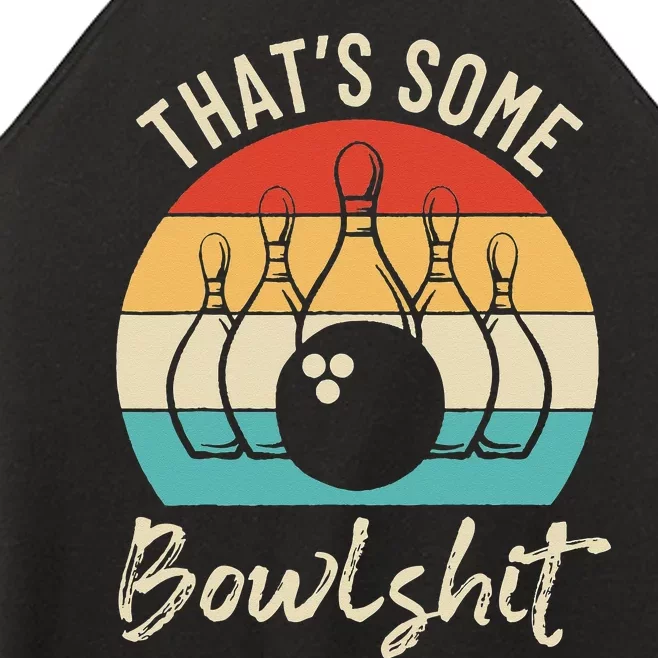 Bowling Thats Some Bowlshit Retro Bowling Lovers Bowler Women’s Perfect Tri Rocker Tank