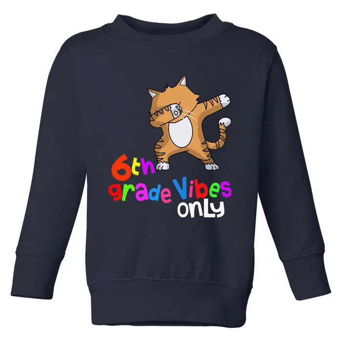 Back To School 6th Grade Dabbing Cat 1st Day Toddler Sweatshirt