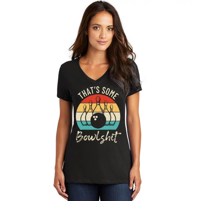 Bowling Thats Some Bowlshit Retro Bowling Lovers Bowler Women's V-Neck T-Shirt