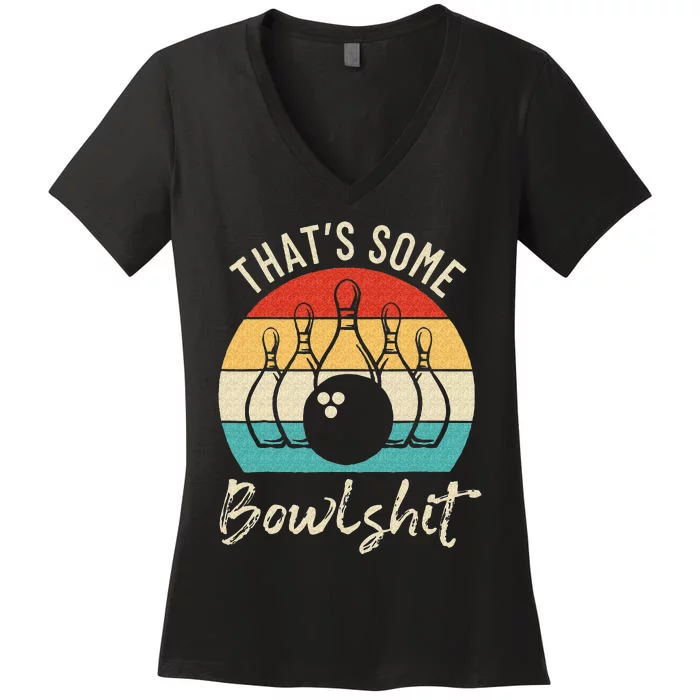 Bowling Thats Some Bowlshit Retro Bowling Lovers Bowler Women's V-Neck T-Shirt