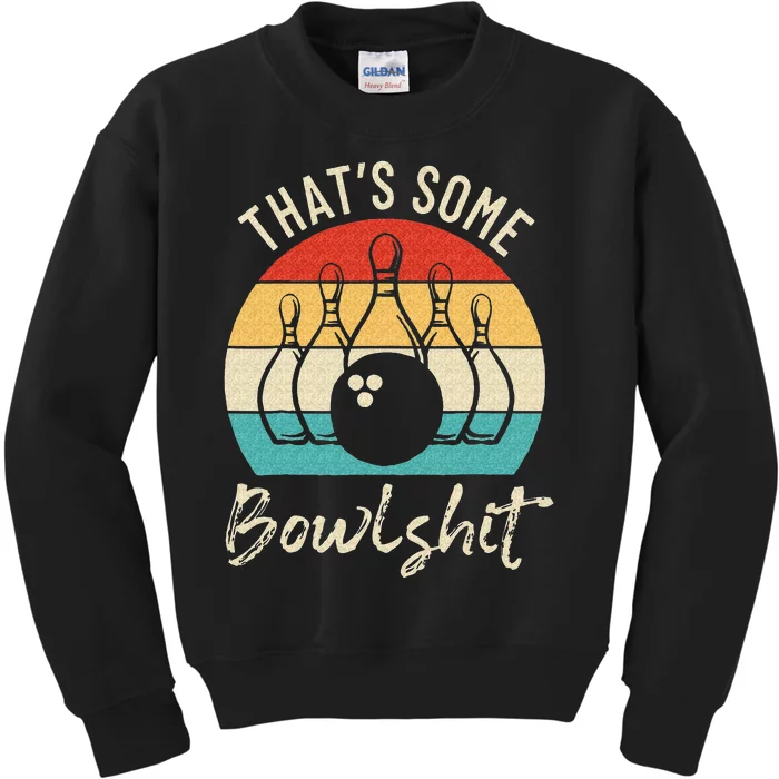 Bowling Thats Some Bowlshit Retro Bowling Lovers Bowler Kids Sweatshirt