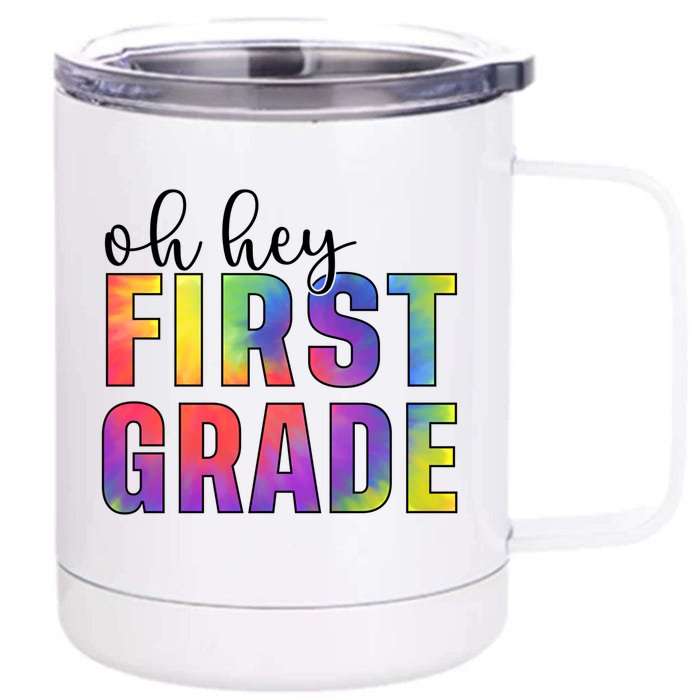 Back To School Students Teachers Oh Hey 1St First Grade Funny Gift Front & Back 12oz Stainless Steel Tumbler Cup