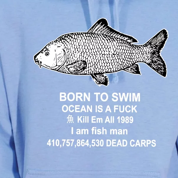 Born To Swim Ocean Is A Fuck Kill Em All 1989 I Am Fish Man Born To Die Unisex Surf Hoodie