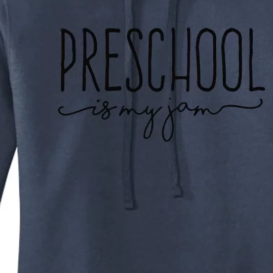 Back To School Preschool Is My Jam PreK Teachers Student Gift Women's Pullover Hoodie