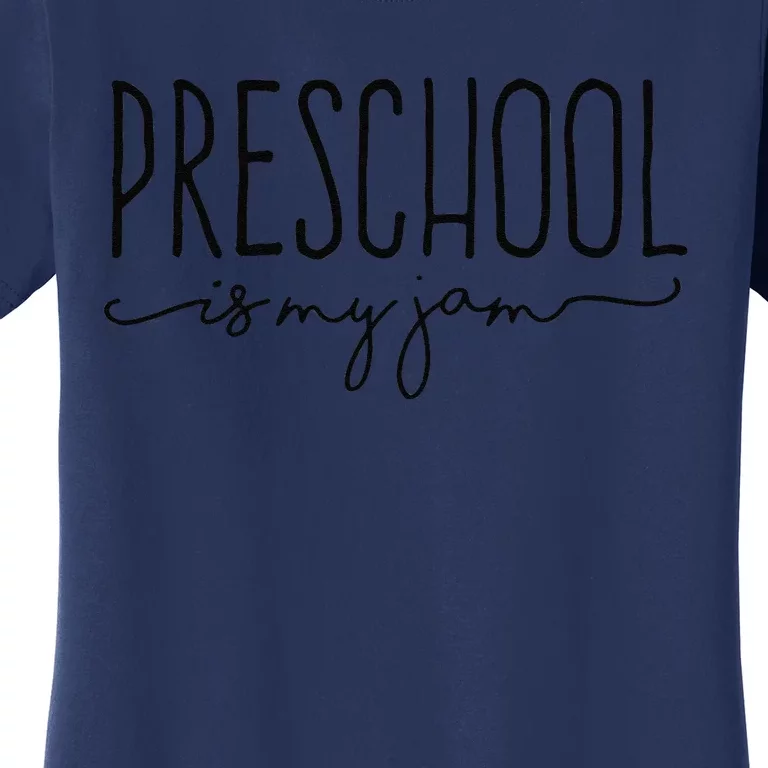 Back To School Preschool Is My Jam PreK Teachers Student Gift Women's T-Shirt