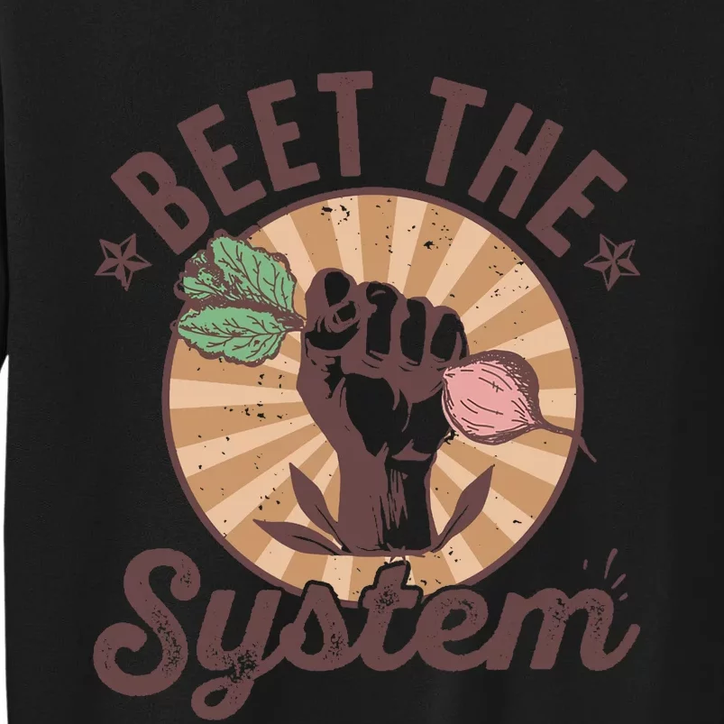 Beet The System Vegan Vegetarian Beetroot Vegetable Pun Sweatshirt