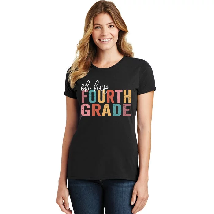 Back To School Students Teacher Oh Hey 4th Fourth Grade Women's T-Shirt