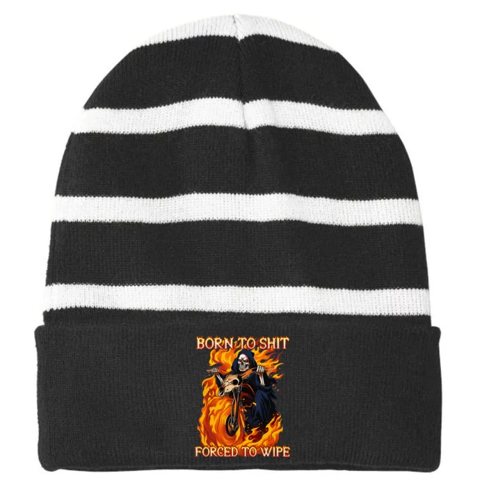 Born To Shit Forced To Wipe Funny Motorbike Skull Riding Striped Beanie with Solid Band