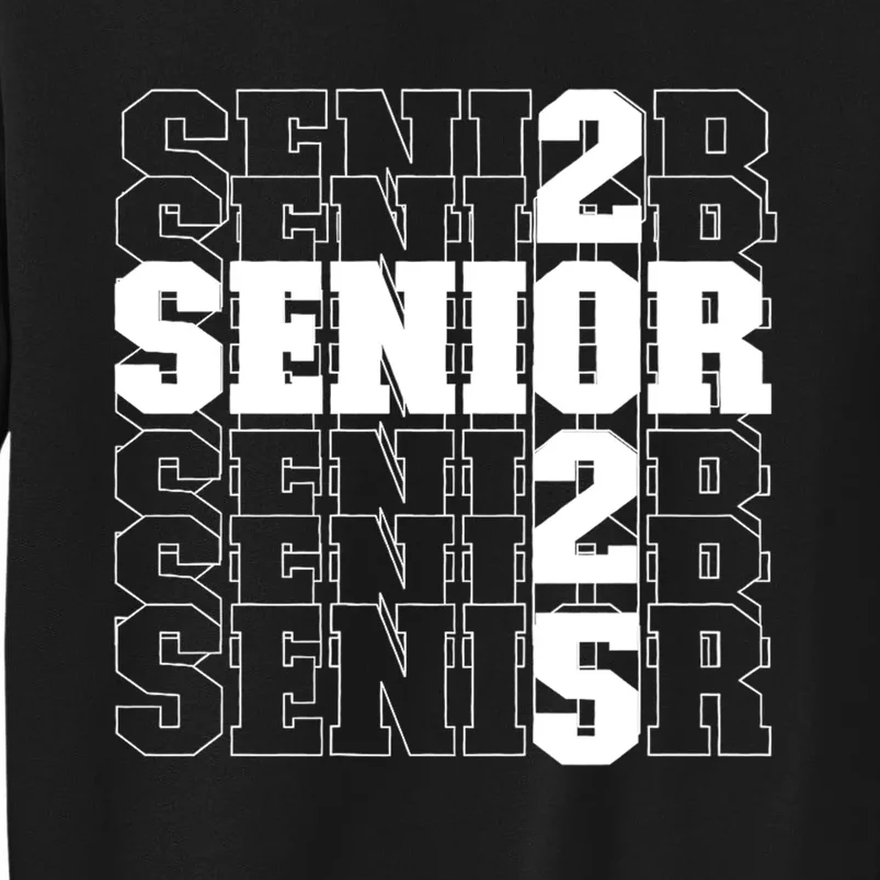 Back To School Officially A Senior Senior Class Of 2025 Tall Sweatshirt