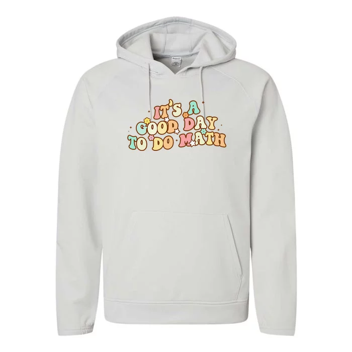 Back To School Its A Good Day To Do Math Teachers Performance Fleece Hoodie