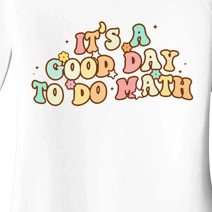 Back To School Its A Good Day To Do Math Teachers Women's Perfect Tri Tunic Long Sleeve Shirt